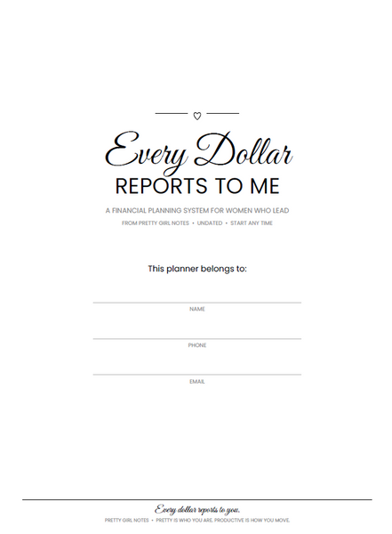 EVERY DOLLAR REPORTS TO ME™