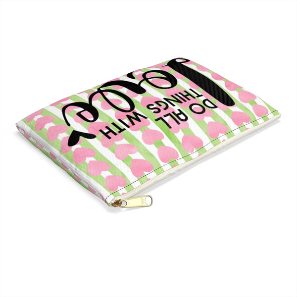 Do All Things With Love Accessory Pouch