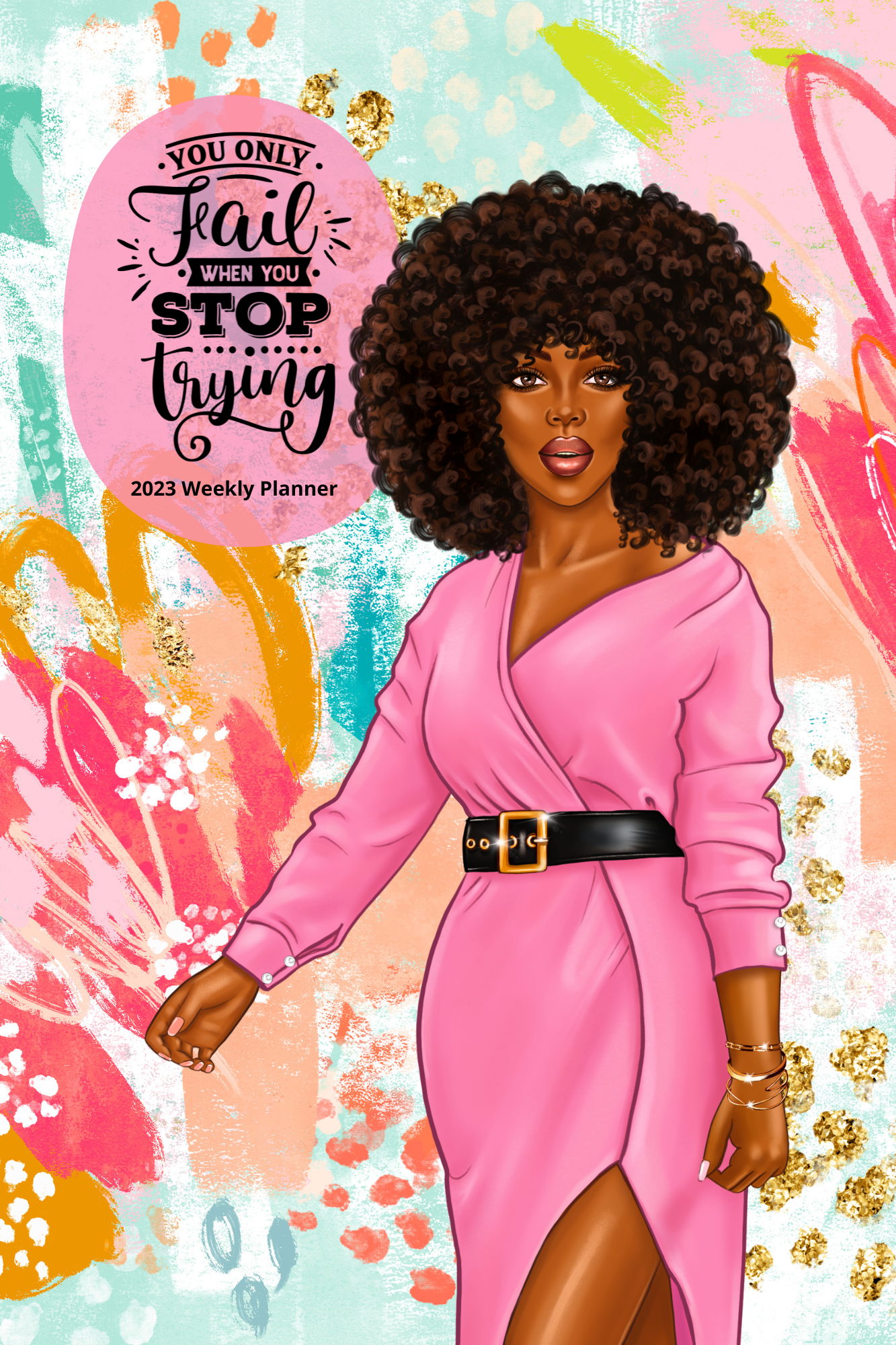 Never Stop Trying: 2023 Weekly Planner (Pink)