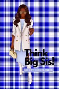 Think Big Sis! 100-Day Goal Planner (Blue)