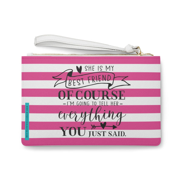 Travel Babes Clutch: I'm Telling My BFF